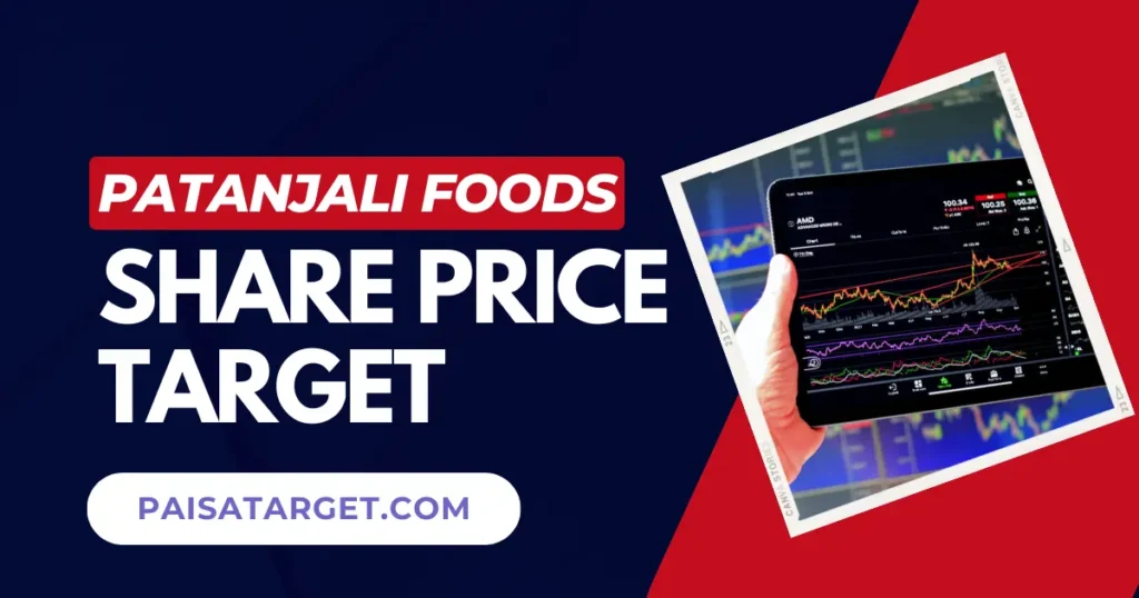 Patanjali Foods Share Price Target
